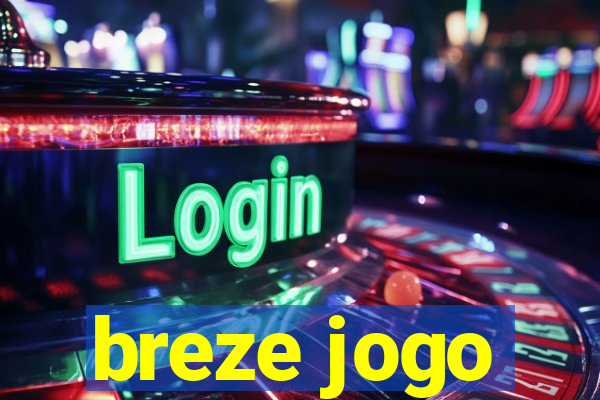 breze jogo